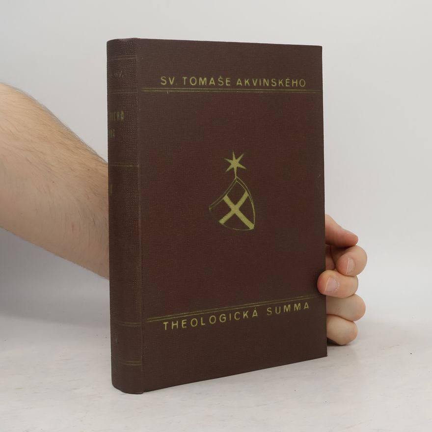 P. Emilián Soukup Theologická summa V. Theologické summy Svatého Tomáše Akvinského
