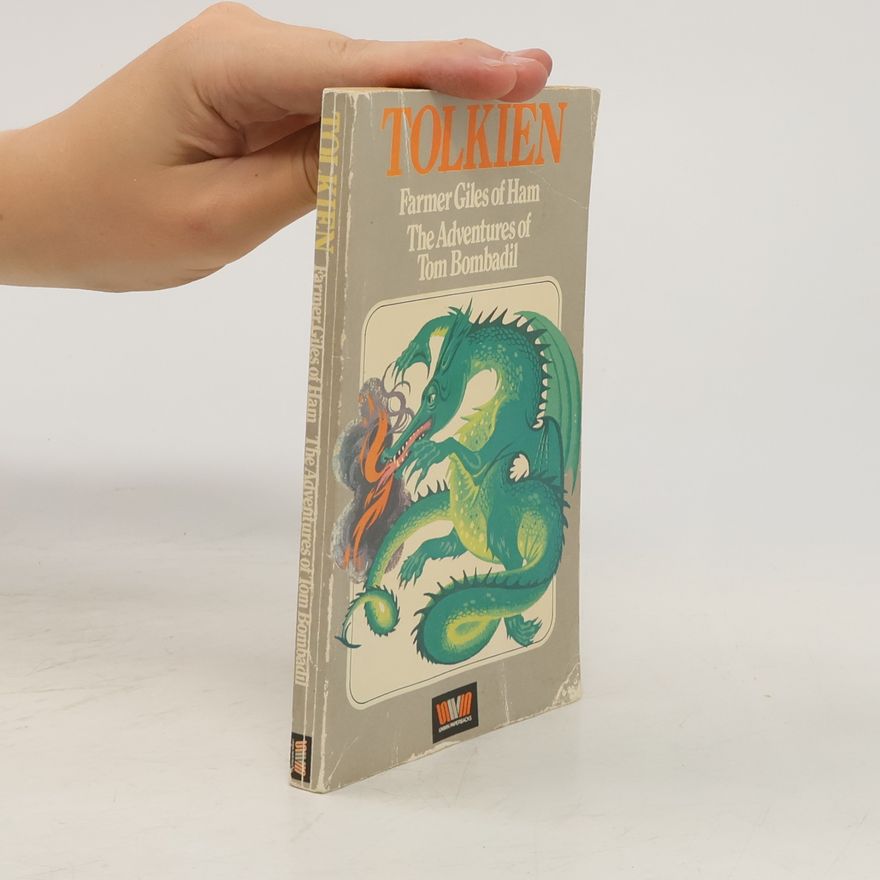 J. R. R. Tolkien Farmer Giles of Ham.The Adventures of Tom Bombadil