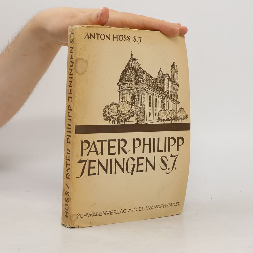 Anton Höß Pater Philipp Jeningen