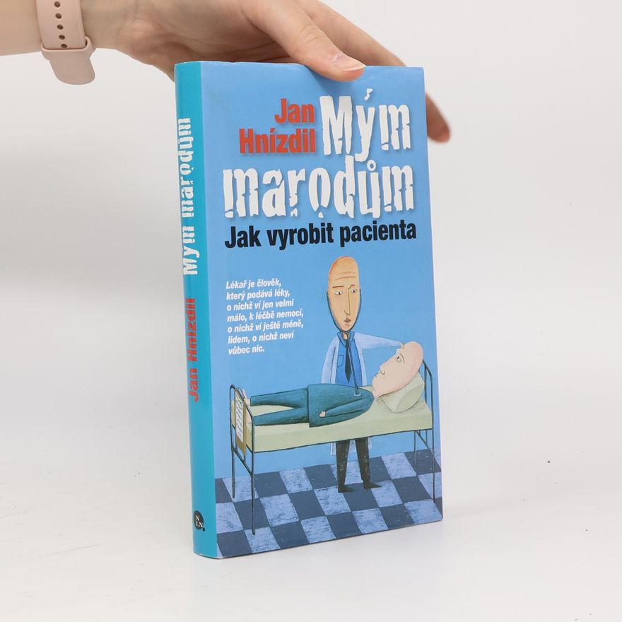 Jan Hnízdil Mým marodům