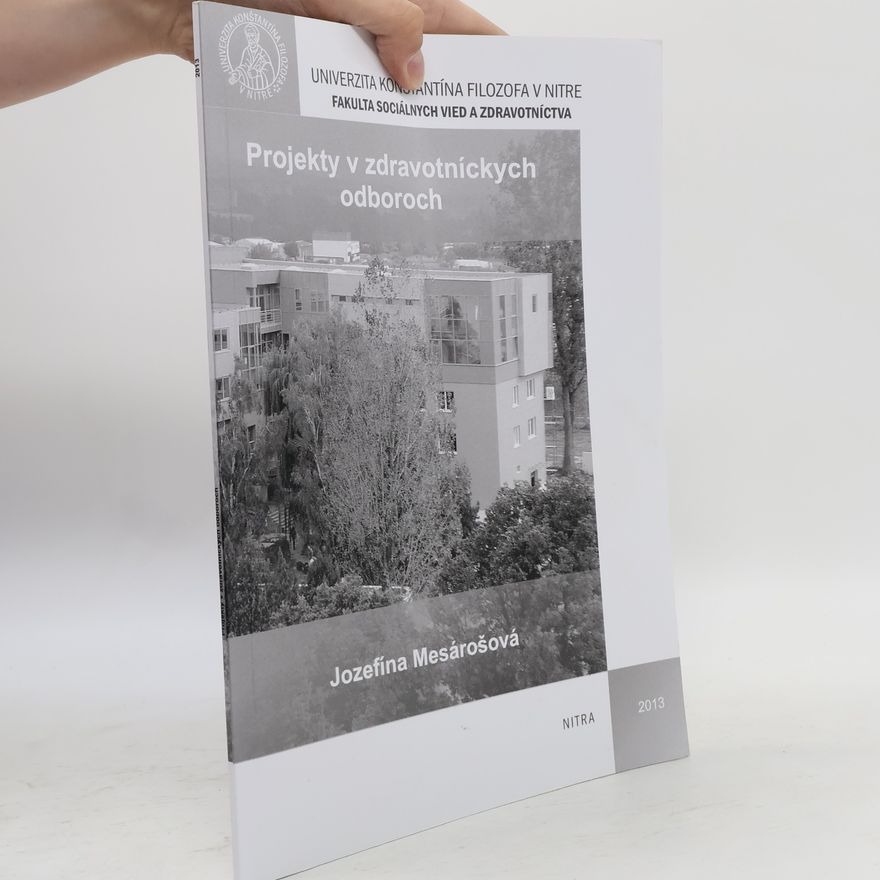 Jozefína Mesárošová Projekty v zdravotníckych odboroch