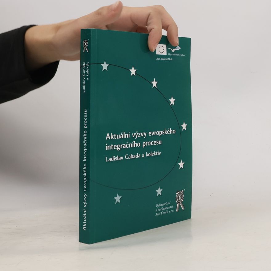 Autorenkollektiv Aktuální výzvy evropského integračního procesu