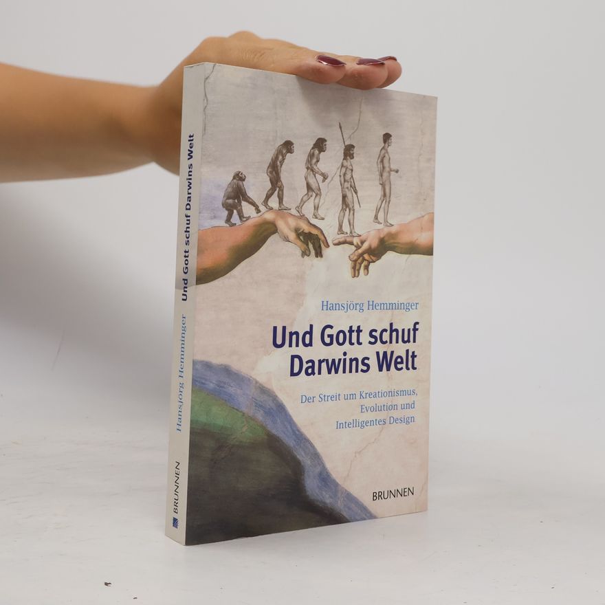 Hansjörg Hemminger Und Gott schuf Darwins Welt