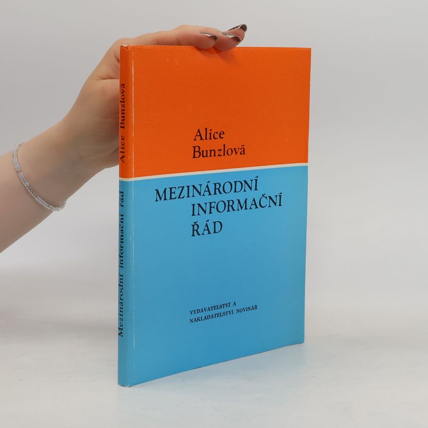 Alice Bunzlová Mezinárodní informační řád