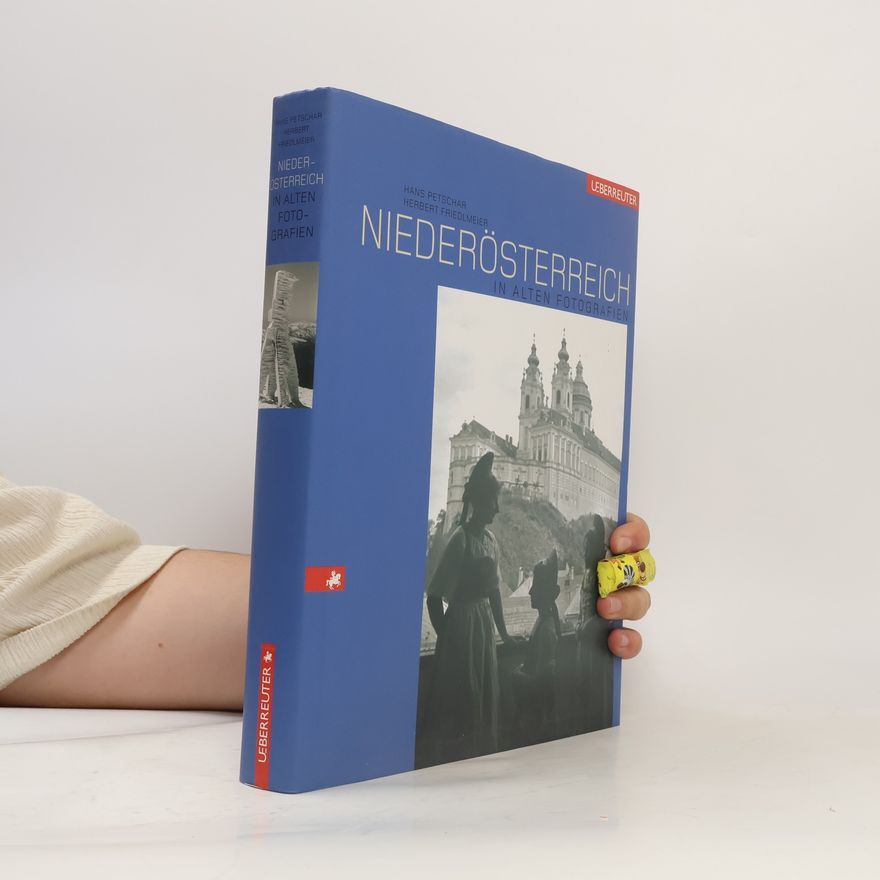 Hans Petschar Niederösterreich in alten Fotografien