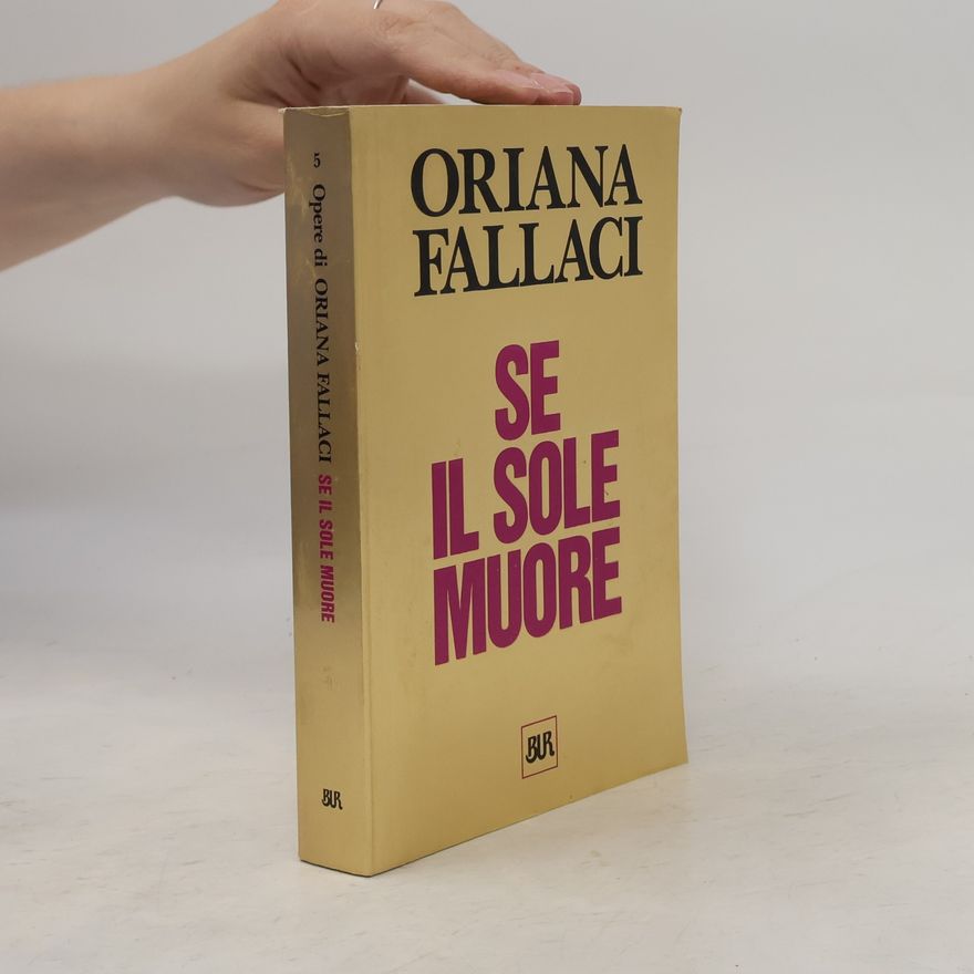 Oriana Fallaci Se il sole muore