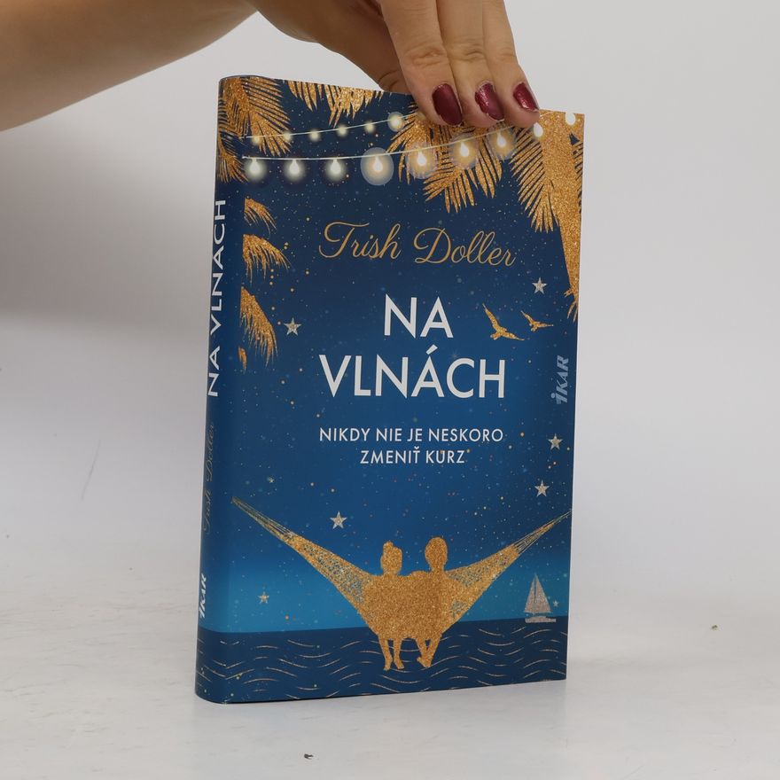 Trish Doller Na vlnách, nikdy nie je skoro zmieniť kurz