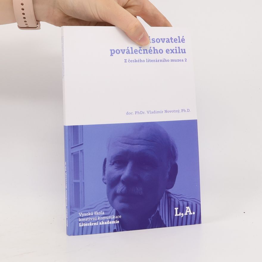 Vladimír Novotný Spisovatelé poválečného exilu: Z českého literárního muzea 2