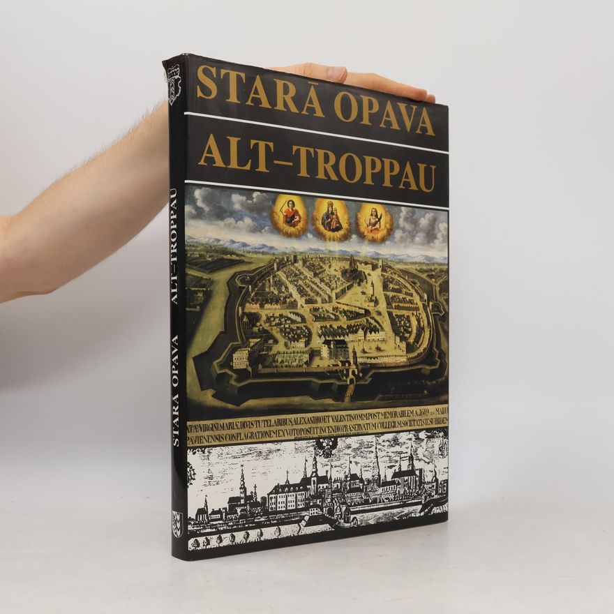 Jaromír Kalus Stará Opava - Alt-Troppau