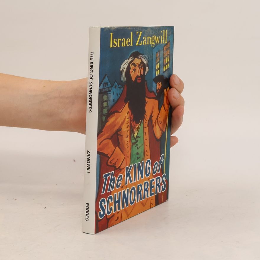 Israel Zangwill King of Schnorrers