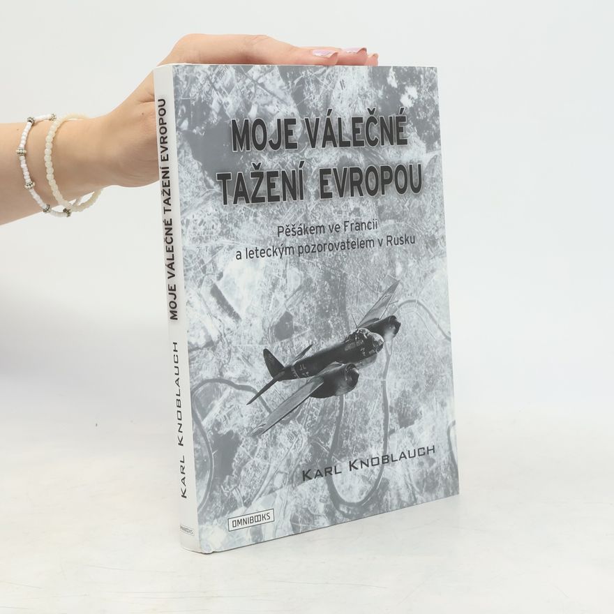 Karl Knoblauch Moje válečné tažení Evropou