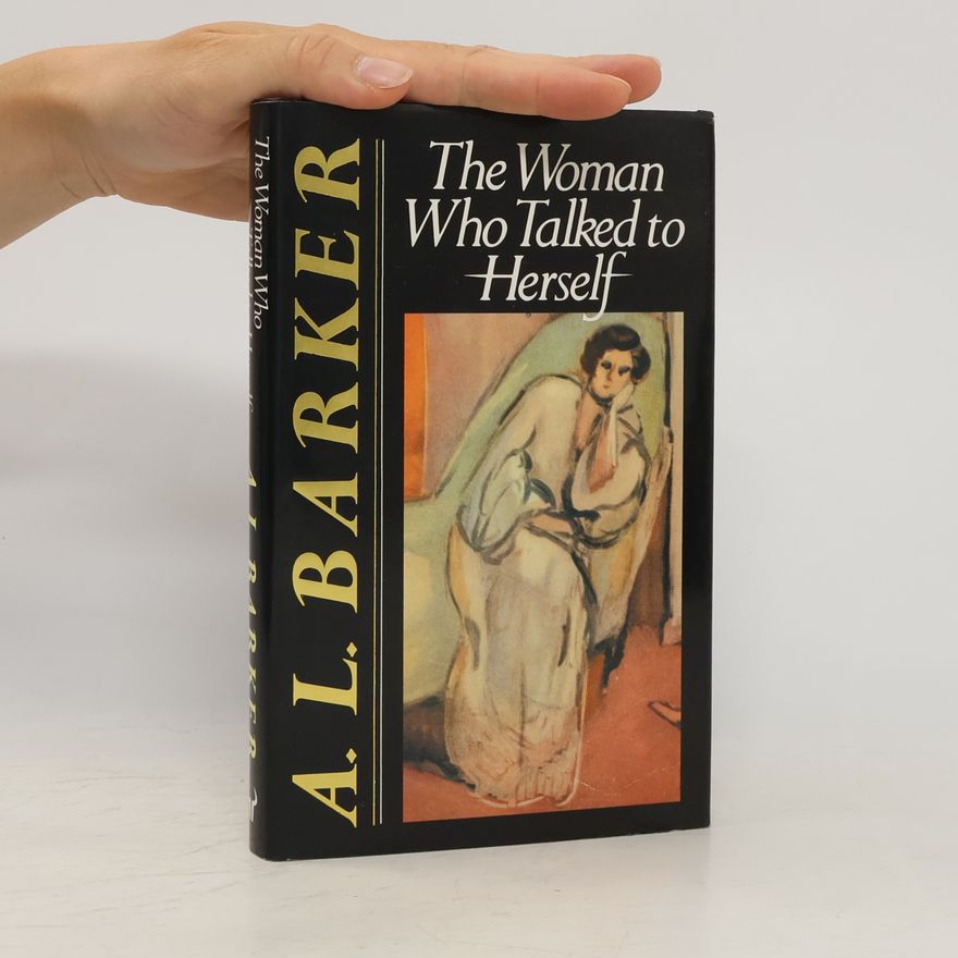 Audrey Lilian Barker The Woman Who Talked to Herself
