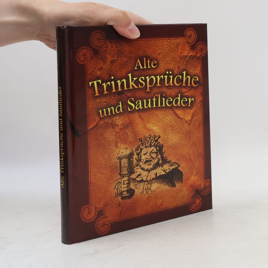 Various authors Alte Trinksprüche und Sauflieder