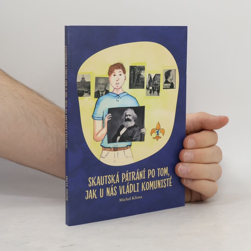 Vendula Kuncová Skautská pátrání po tom, jak u nás vládli komunisté