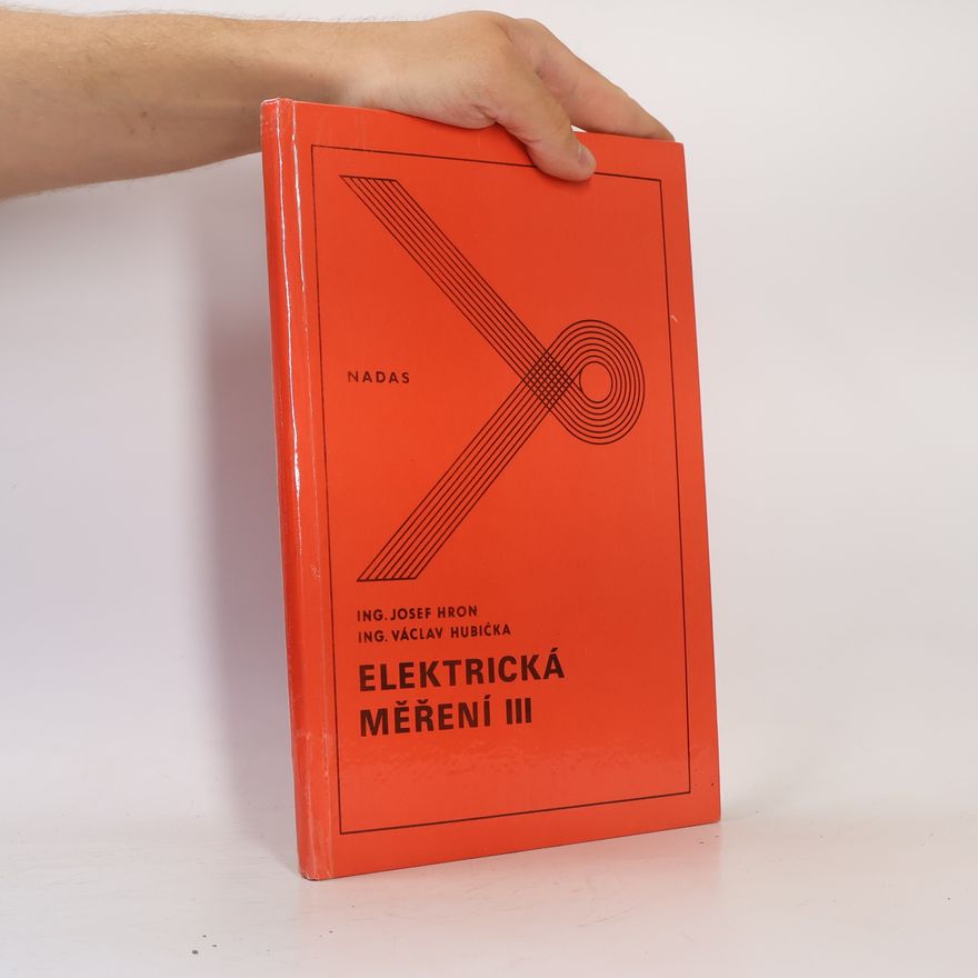 Václav Hubička Elektrická měření III.