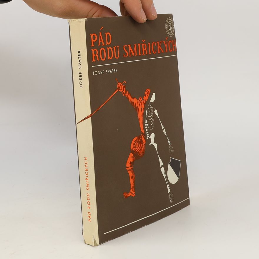 Josef Svátek Pád rodu Smiřických