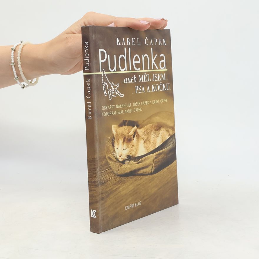 Karel Čapek Pudlenka, aneb, Měl jsem psa a kočku