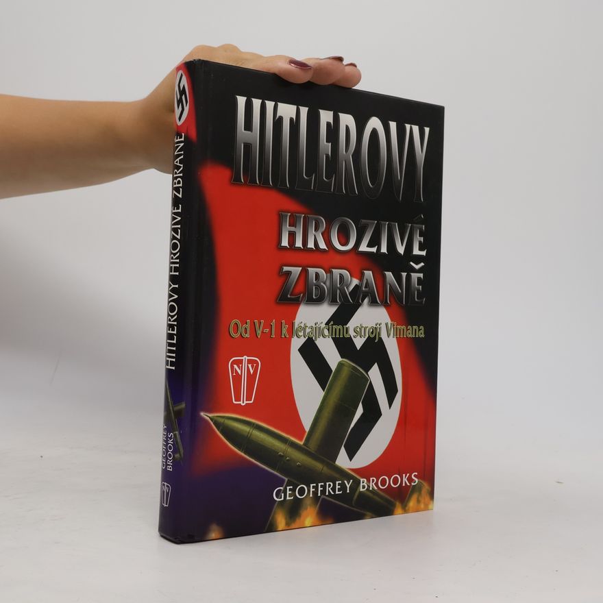 Albrecht Wacker Hitlerovy hrozivé zbraně
