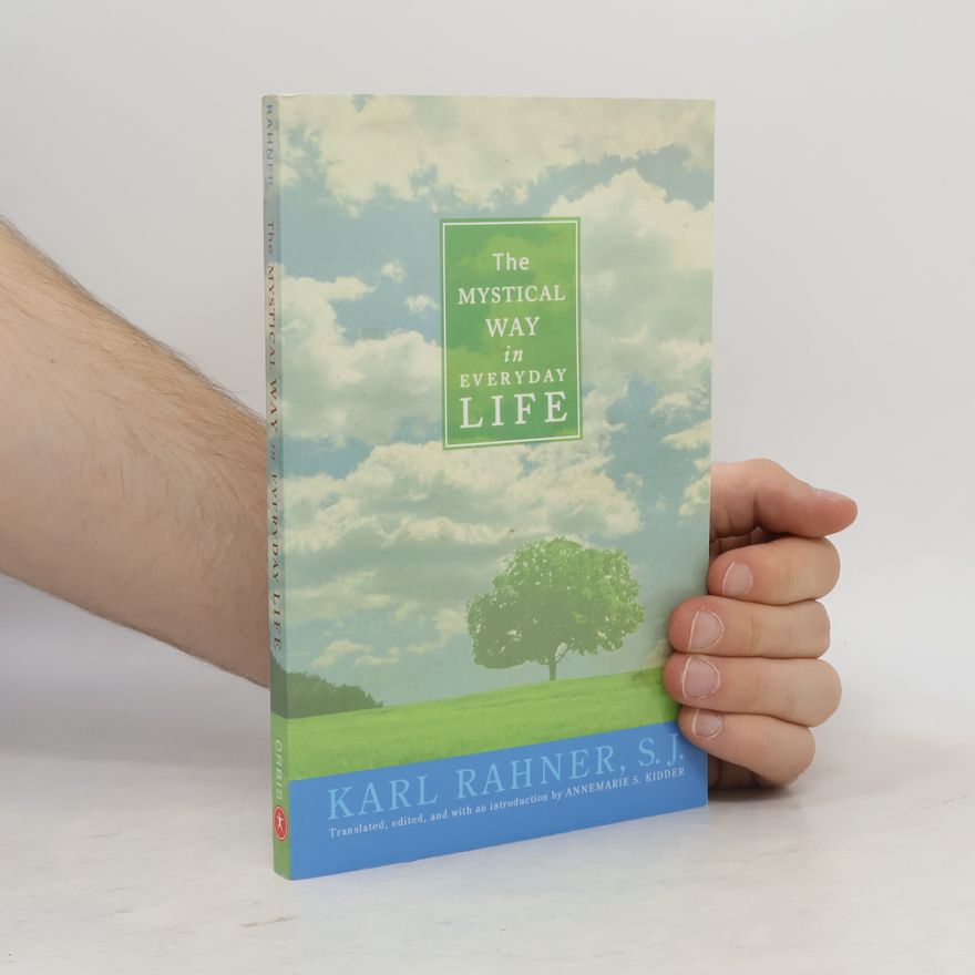 Annemarie S. Kidder The Mystical Way in Everyday Life
