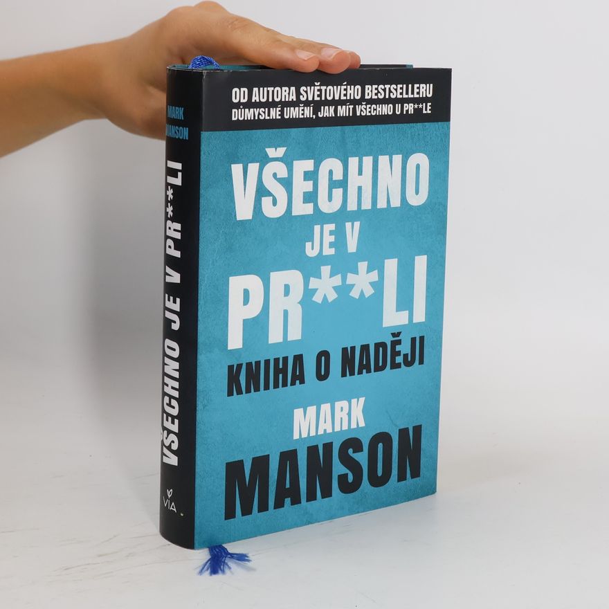 Mark Manson Všechno je v pr**li