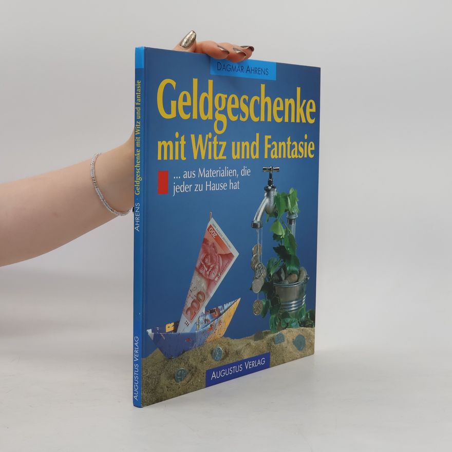 Autorenkollektiv Geldgeschenke mit Witz und Fantasie aus Materialien, die jeder zu Hause hat