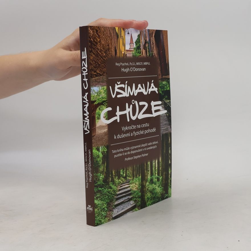 Hugh O. Donovan Všímavá chůze – Vykročte na cestu k duševní a fyzické pohodě