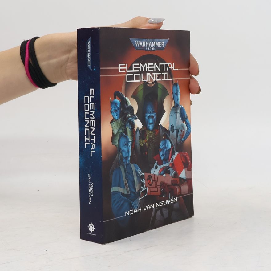 Noah Van Nguyen Warhammer 40,000: Elemental Council
