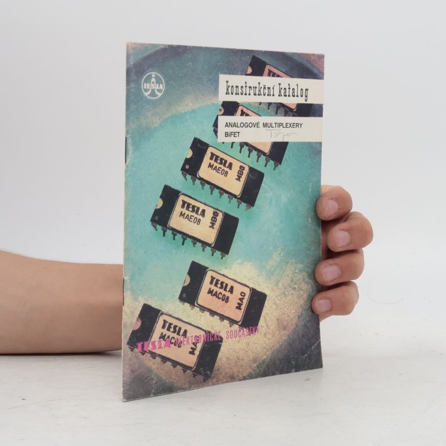 Collectif d'auteurs Konstrukční katalog. Analogové multiplexery BiFET
