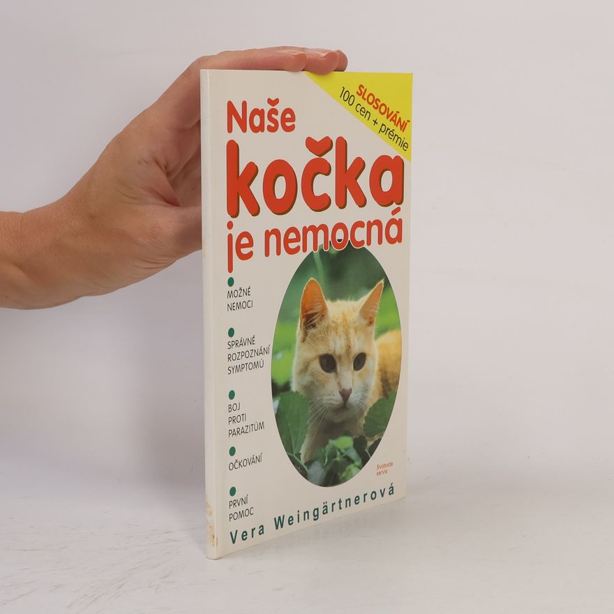 Vera Weingärtner Naše kočka je nemocná. Prevence, rozpoznávání nemocí, pomoc