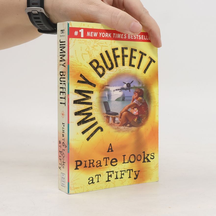 Jimmy Buffett A Pirate Looks at Fifty