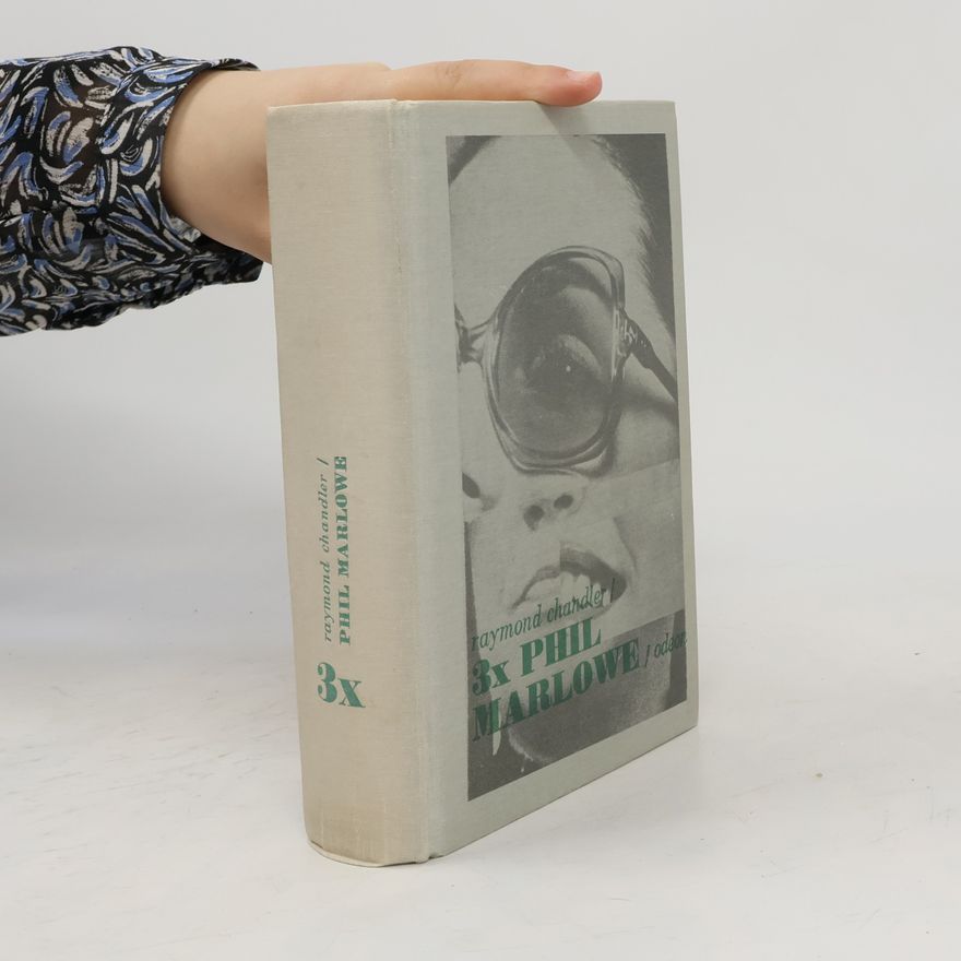 Raymond Chandler 3x Phil Marlowe