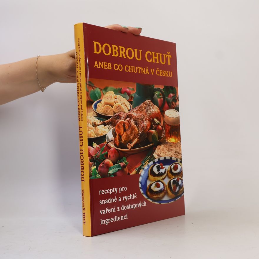 Autores varios Dobrou chuť, aneb, Co chutná v Česku