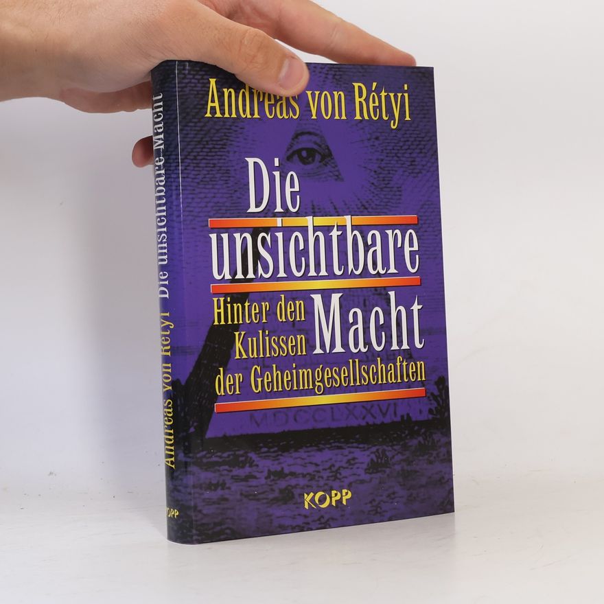Andreas von Rétyi Die unsichtbare Macht