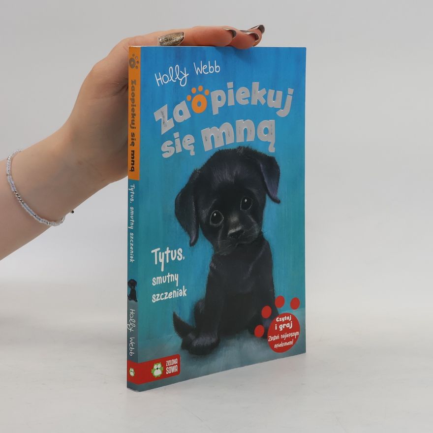 Holly Webb Zaopiekuj się mną. Tom 36. Tytus, smutny szczeniaczek
