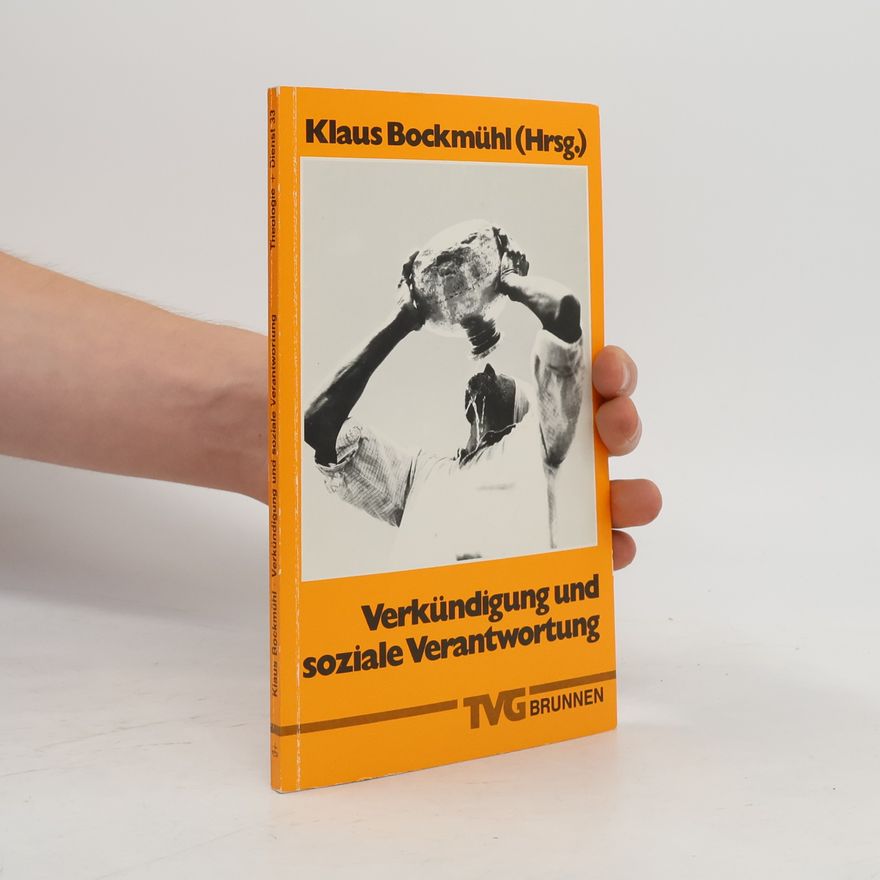Klaus Bockmuehl Theologie + Dienst - 33: Verkündigung und soziale Verantwortung