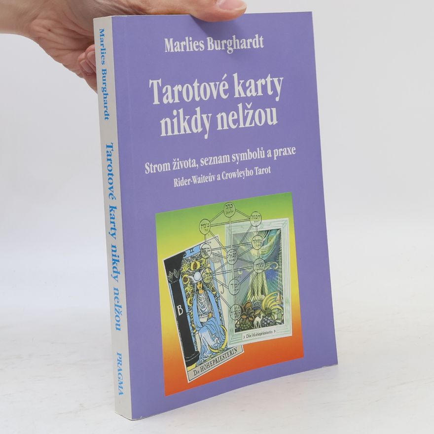 Marlies Burghardt Tarotové karty nikdy nelžou