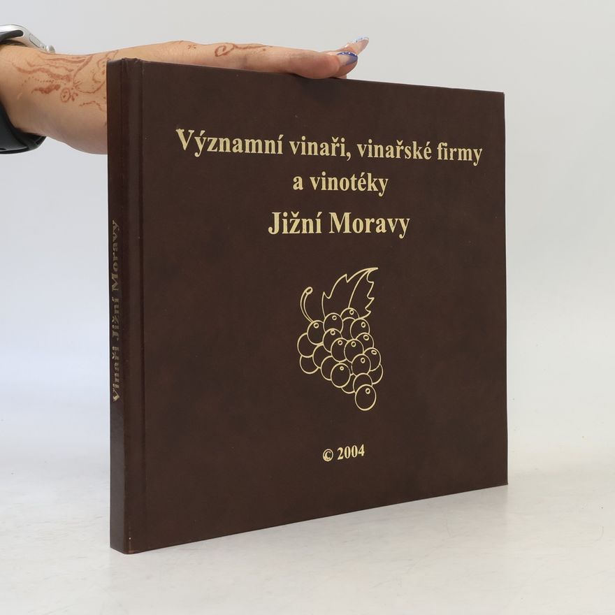 Various authors Významní vinaři, vinařské firmy a vinotéky jižní Moravy
