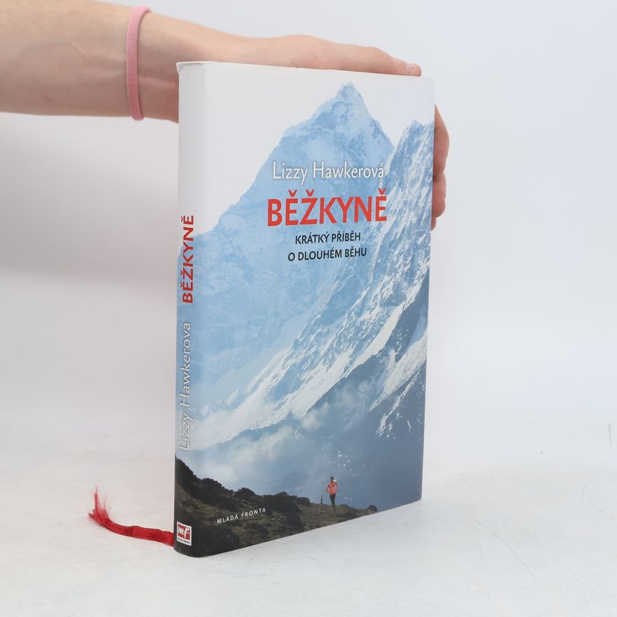 Lizzy Hawker Běžkyně. Krátký příběh o dlouhém běhu