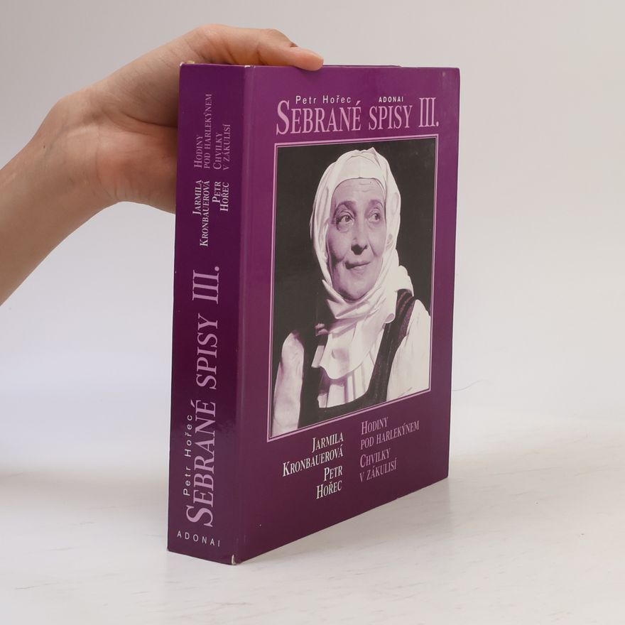 Kronbauerová Jarmila Sebrané Spisy III. - Hodiny pod harlekýnem, Chvilky v zákulisí