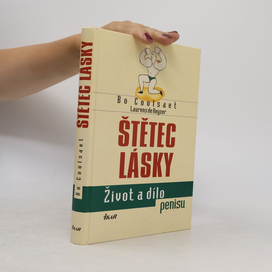 Bo Coolsaet Štětec lásky. Život a dílo penisu