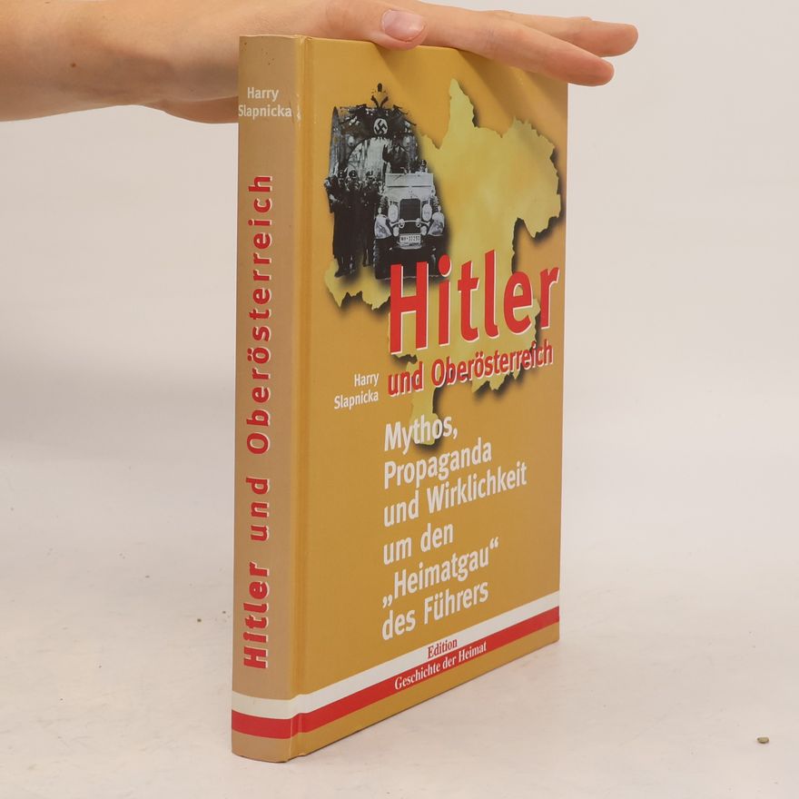 Harry Slapnicka Hitler und Oberösterreich