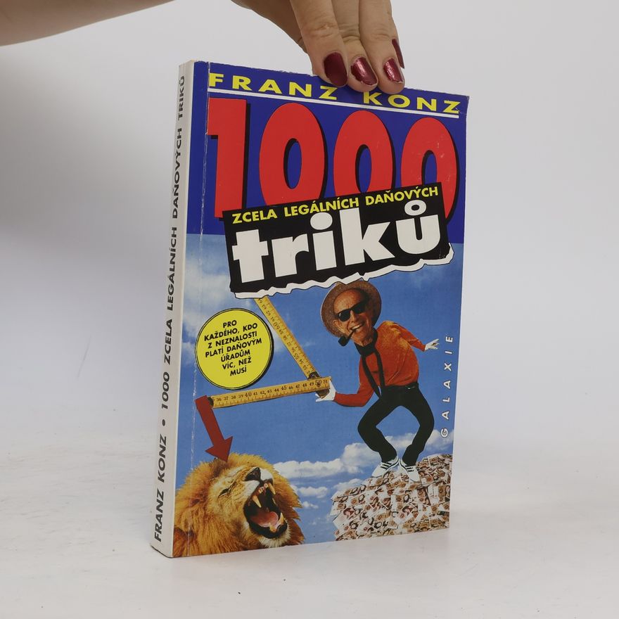 Franz Konz 1000 zcela legálních daňových triků
