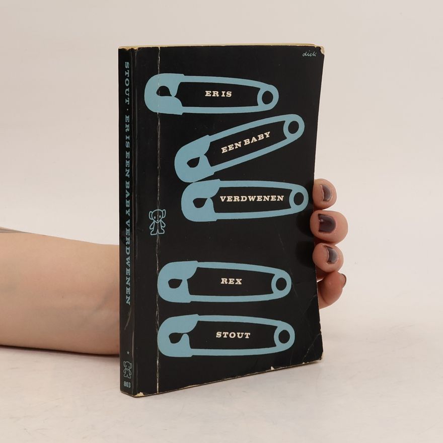 Rex Stout Er is een baby verdwenen