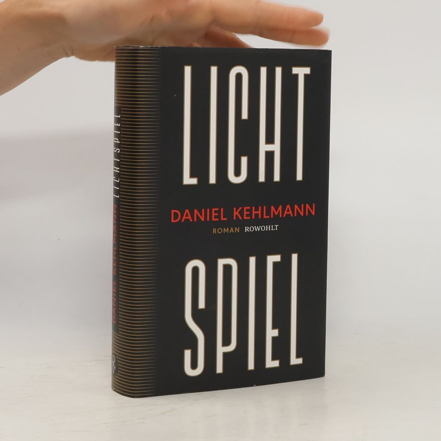 Daniel Kehlmann Lichtspiel