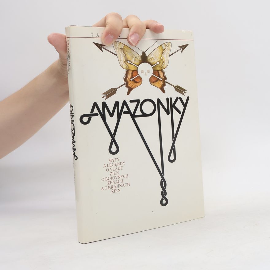 Ján Komorovský Amazonky. Mýty a legendy o vláde žien, o bojovných ženách a o krajinách žien