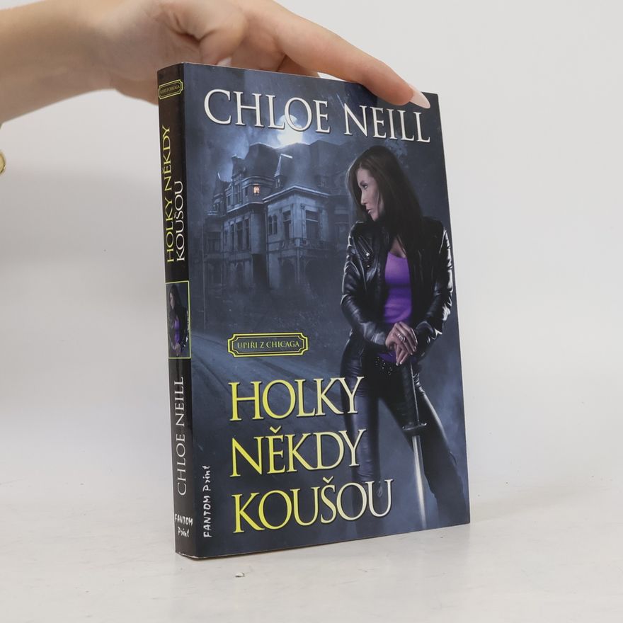 Chloe Neill Holky někdy koušou