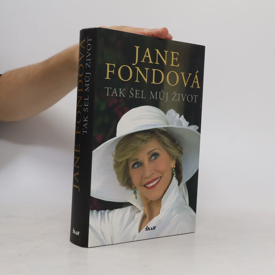Jane Fonda Tak šel můj život