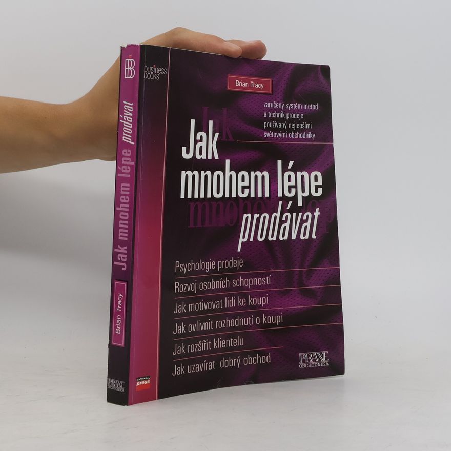Brian Tracy Jak mnohem lépe prodávat