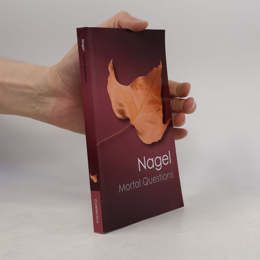Thomas Nagel Mortal Questions