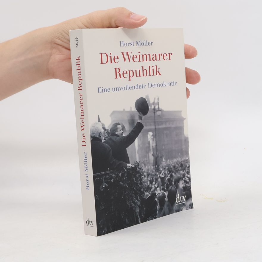 Horst Möller Die Weimarer Republik